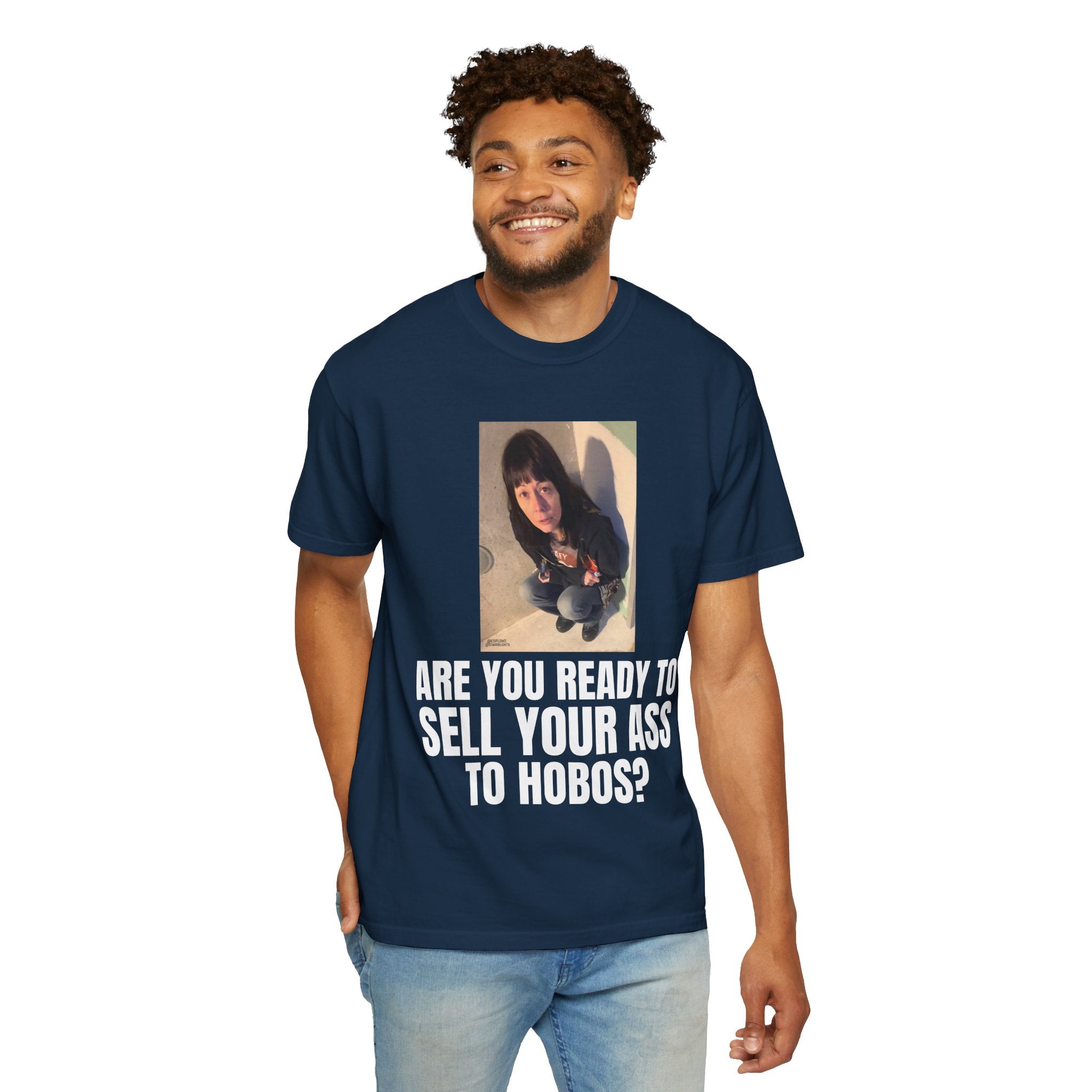"ARE YOU READY TO SELL YOUR ASS TO HOBOS?" | ***[Graphic Tee]*** | EsiFlows x Starrrlight9 | Funny Viral Meme Anti-Drug T-Shirt