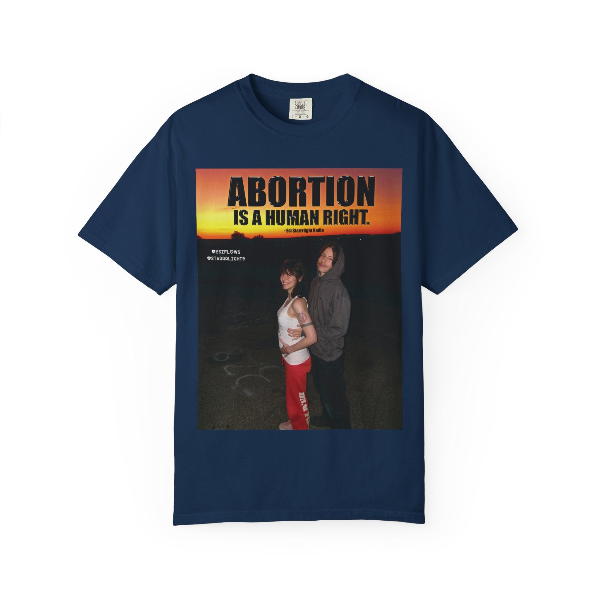 "ABORTION IS A HUMAN RIGHT"   |   ***[Graphic Tee]*** | Esi Starrrlight Radio x EsiFlows | Funny Abortion Unisex Garment-Dyed T-shirt