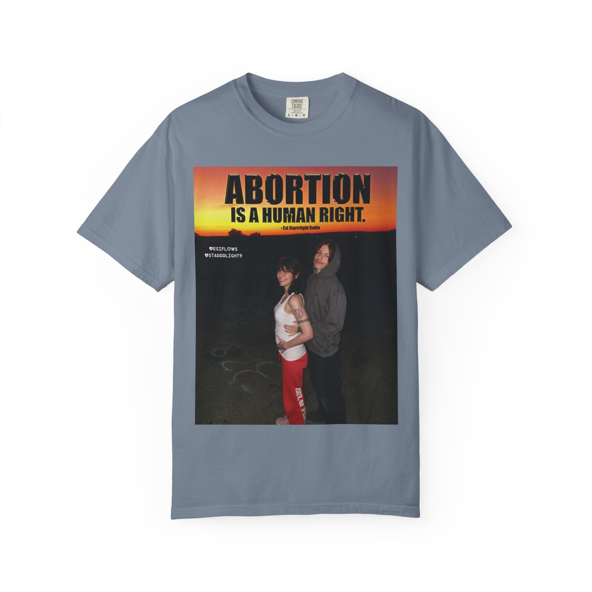 "ABORTION IS A HUMAN RIGHT"   |   ***[Graphic Tee]*** | Esi Starrrlight Radio x EsiFlows | Funny Abortion Unisex Garment-Dyed T-shirt