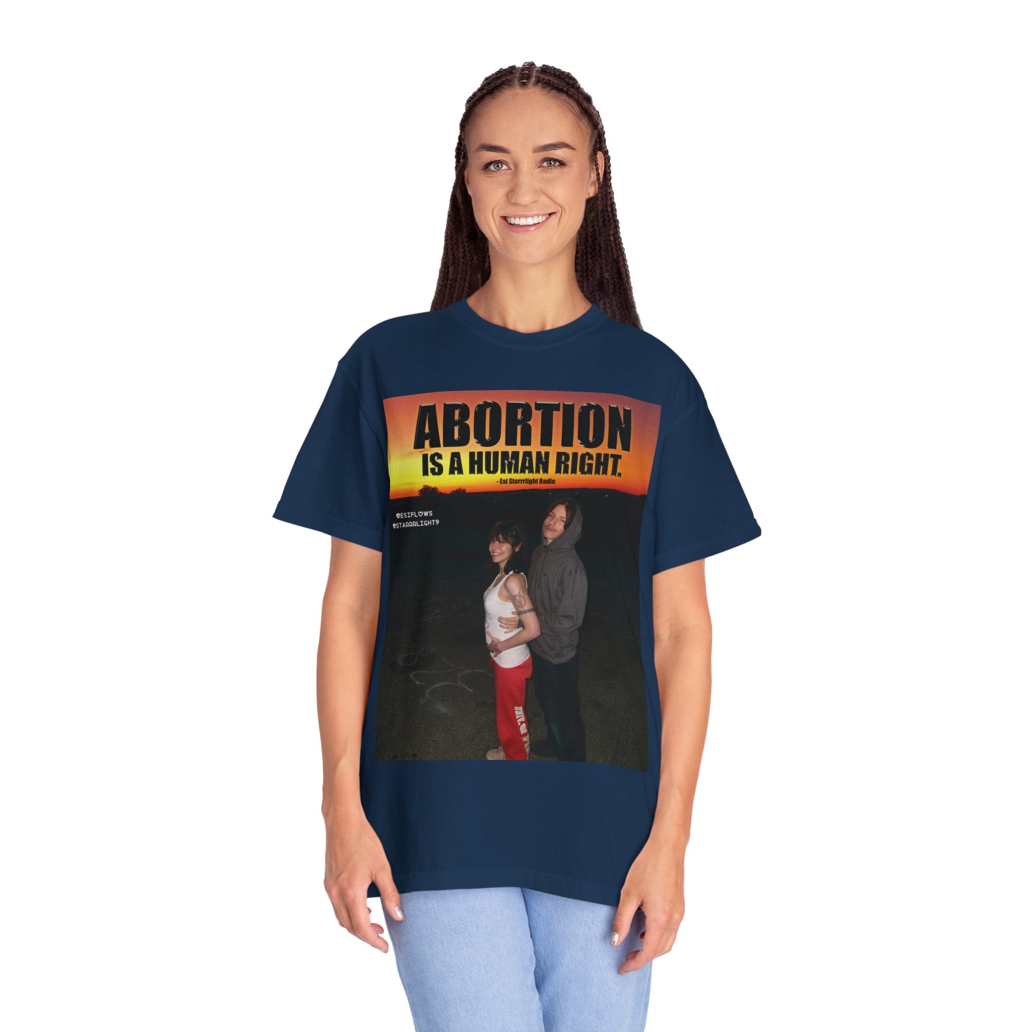 "ABORTION IS A HUMAN RIGHT"   |   ***[Graphic Tee]*** | Esi Starrrlight Radio x EsiFlows | Funny Abortion Unisex Garment-Dyed T-shirt