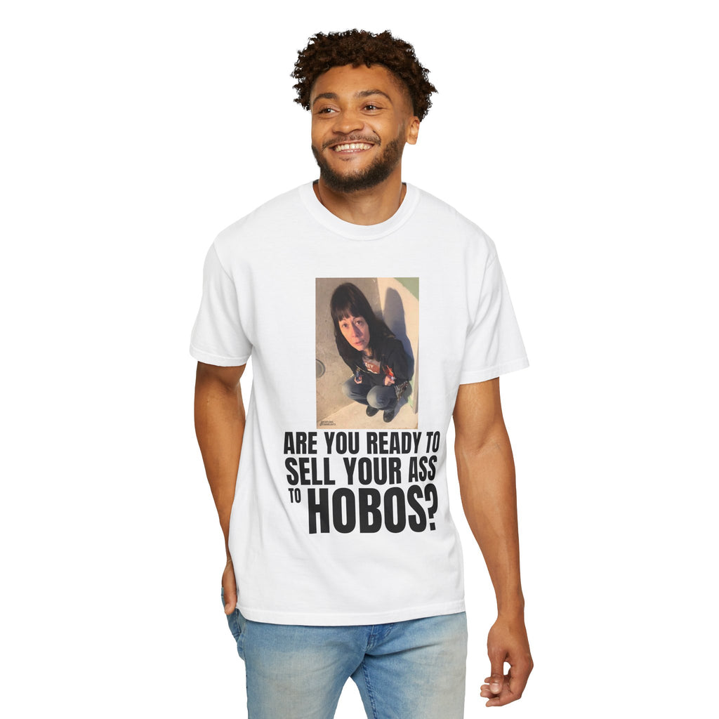 "ARE YOU READY TO SELL YOUR ASS TO HOBOS?" V2 | ***[Graphic Tee]*** | EsiFlows x Starrrlight9 | Funny Viral Meme Anti-Drug T-Shirt