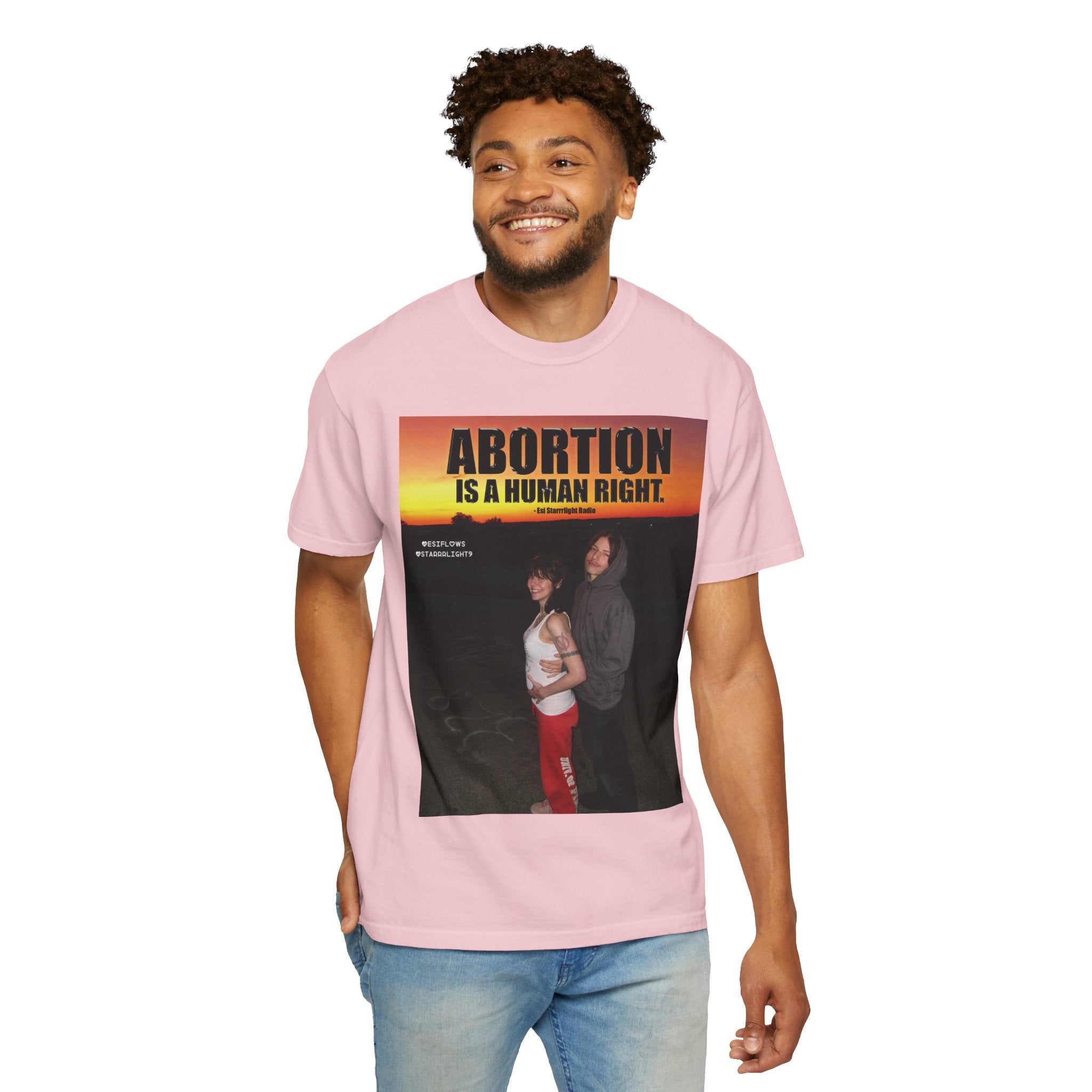 "ABORTION IS A HUMAN RIGHT"   |   ***[Graphic Tee]*** | Esi Starrrlight Radio x EsiFlows | Funny Abortion Unisex Garment-Dyed T-shirt