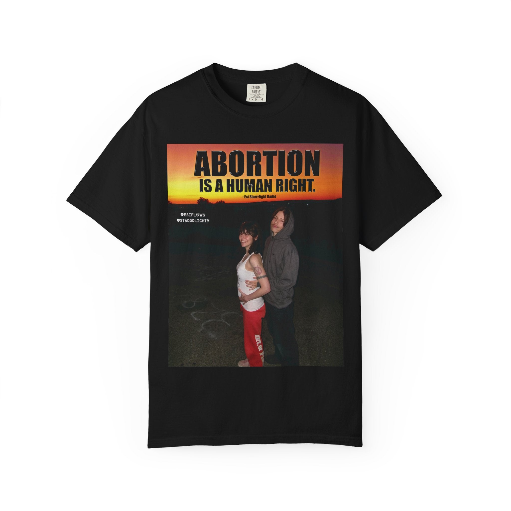 "ABORTION IS A HUMAN RIGHT"   |   ***[Graphic Tee]*** | Esi Starrrlight Radio x EsiFlows | Funny Abortion Unisex Garment-Dyed T-shirt