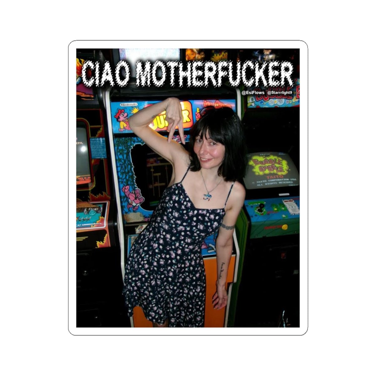 "Ciao Motherfucker - Arcade" | ***[Sticker]*** | EsiFlows | Beautiful Woman Aesthetic Arcade Stickers - EsiFlows