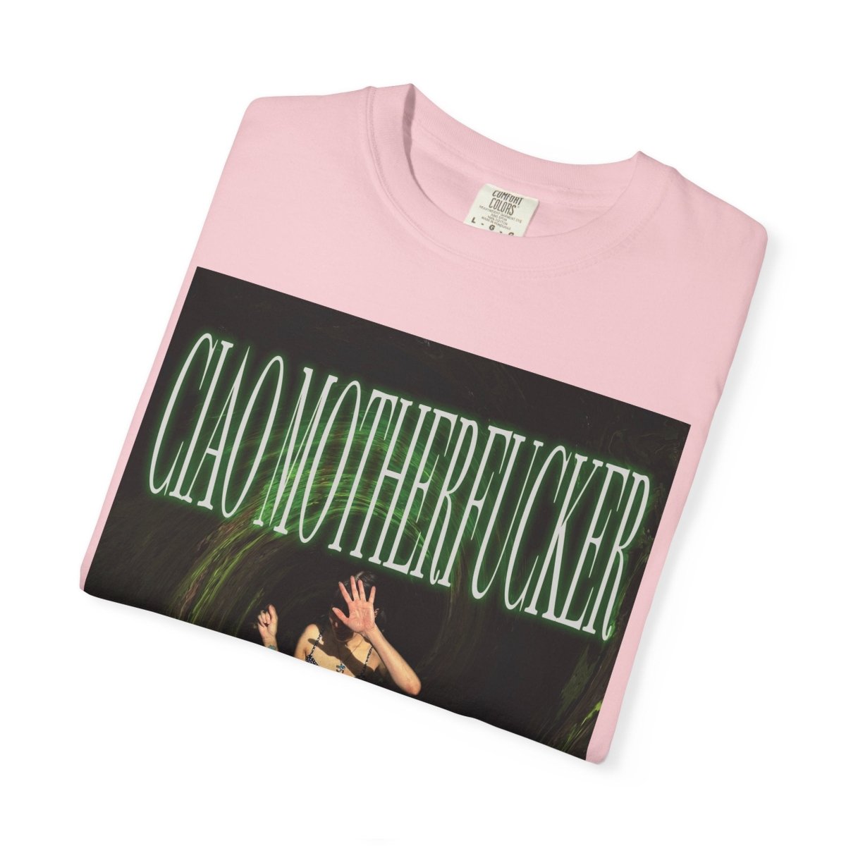 "Ciao Motherfucker - Faded Forest 2" | ***[Graphic Tee]*** | EsiFlows | Beautiful Fashion Model Aesthetic Arcade Tee Shirt - EsiFlows