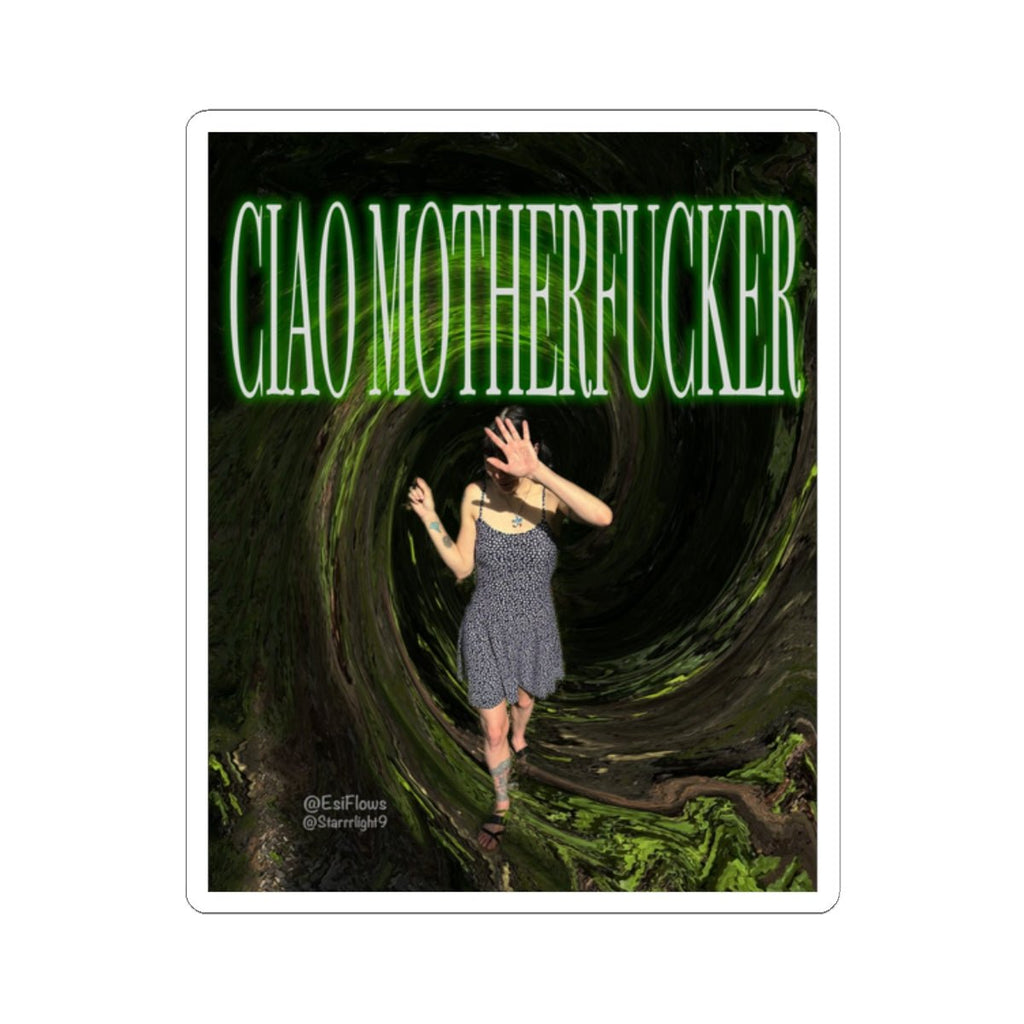 "Ciao Motherfucker - Faded Forest 2" | ***[Sticker]*** | EsiFlows | Kiss - Cut Stickers - EsiFlows