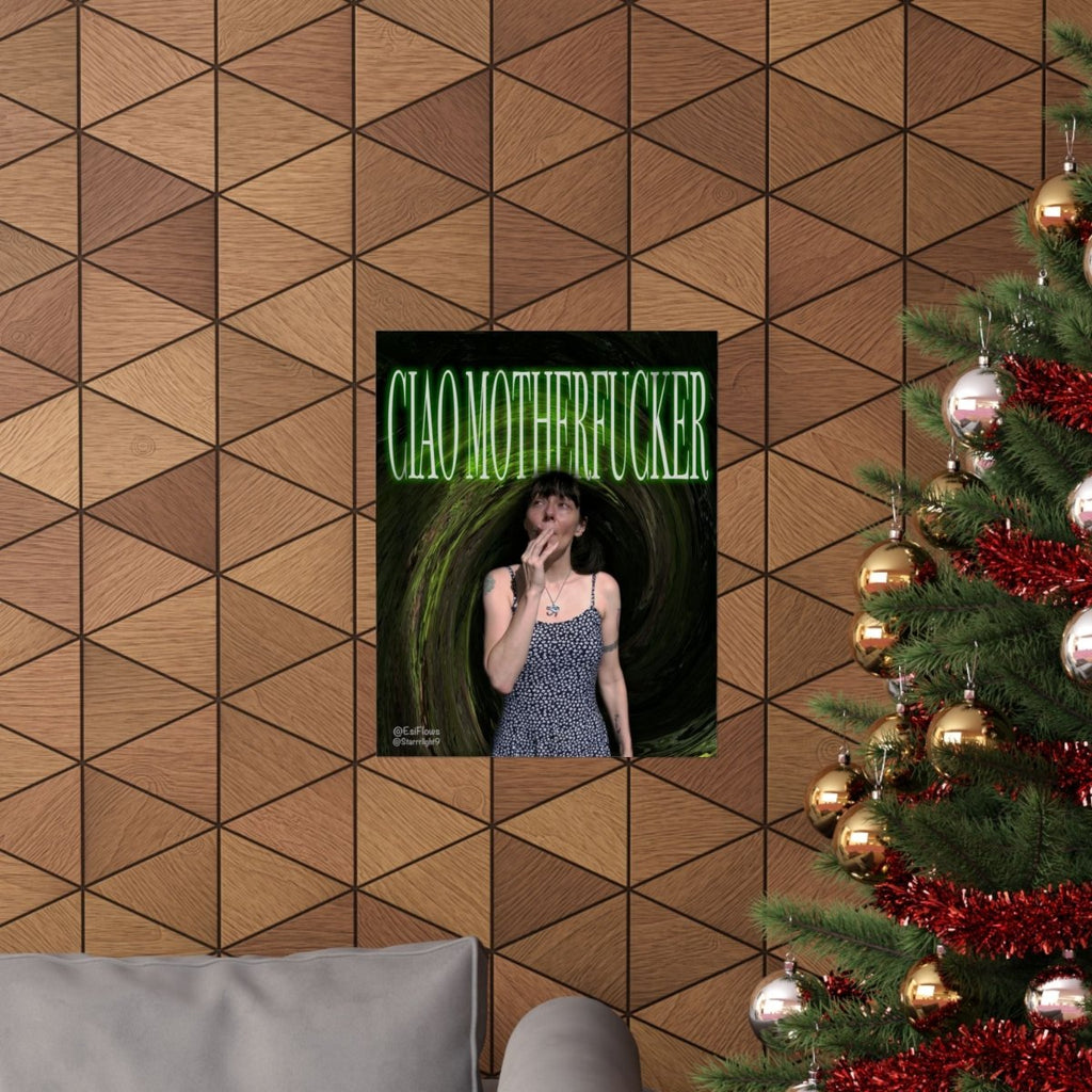 "Ciao Motherfucker - Faded Forest" | ***[Poster]*** | EsiFlows | Dope Based Swag Aesthetic - EsiFlows