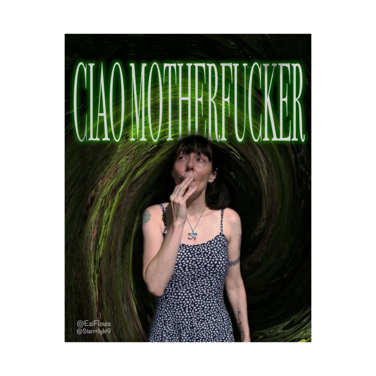 "Ciao Motherfucker - Faded Forest" | ***[Poster]*** | EsiFlows | Dope Based Swag Aesthetic - EsiFlows