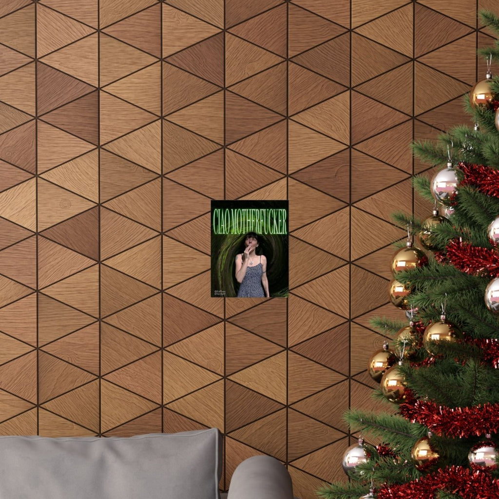 "Ciao Motherfucker - Faded Forest" | ***[Poster]*** | EsiFlows | Dope Based Swag Aesthetic - EsiFlows