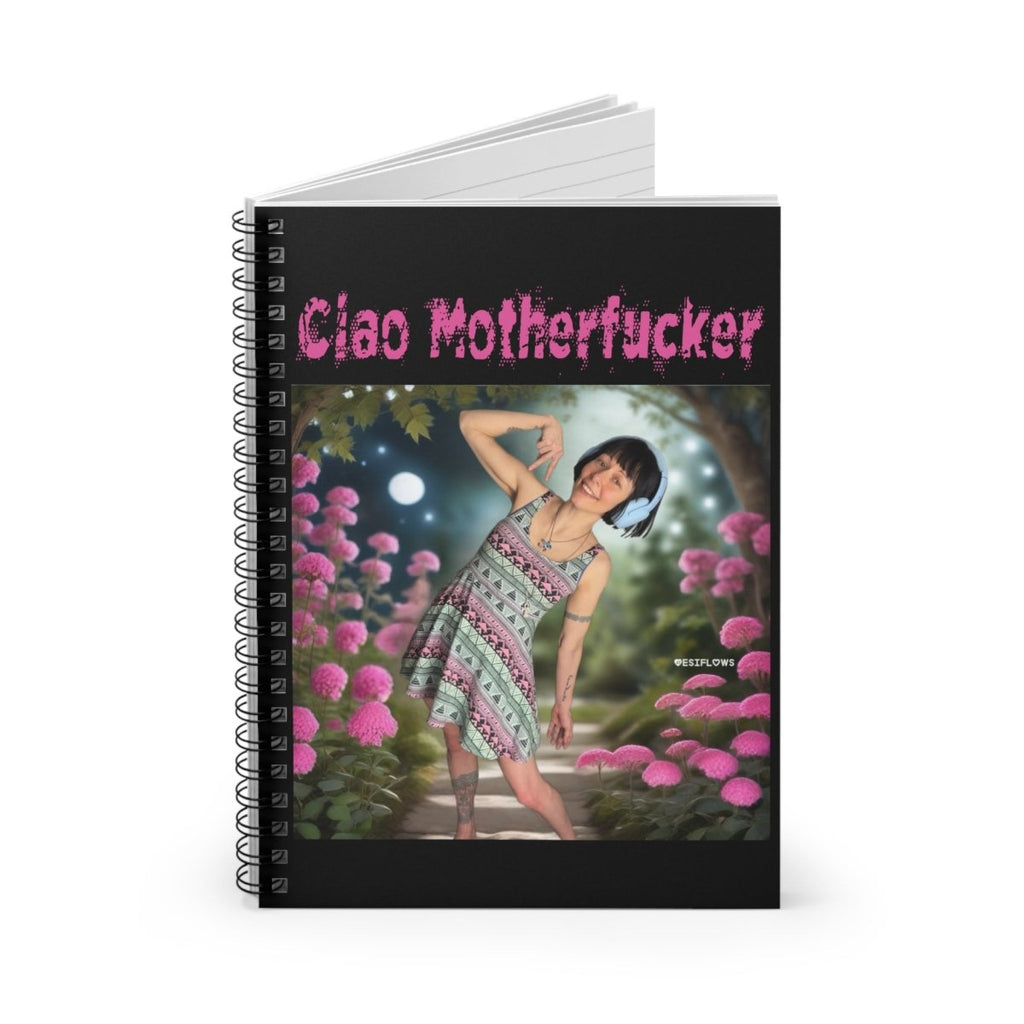 "Ciao Motherfucker - Moon Flower" | ***[Spiral Notebook]*** | Esiflows | Surreal Dreamy Uplifting Notebook Journal - EsiFlows