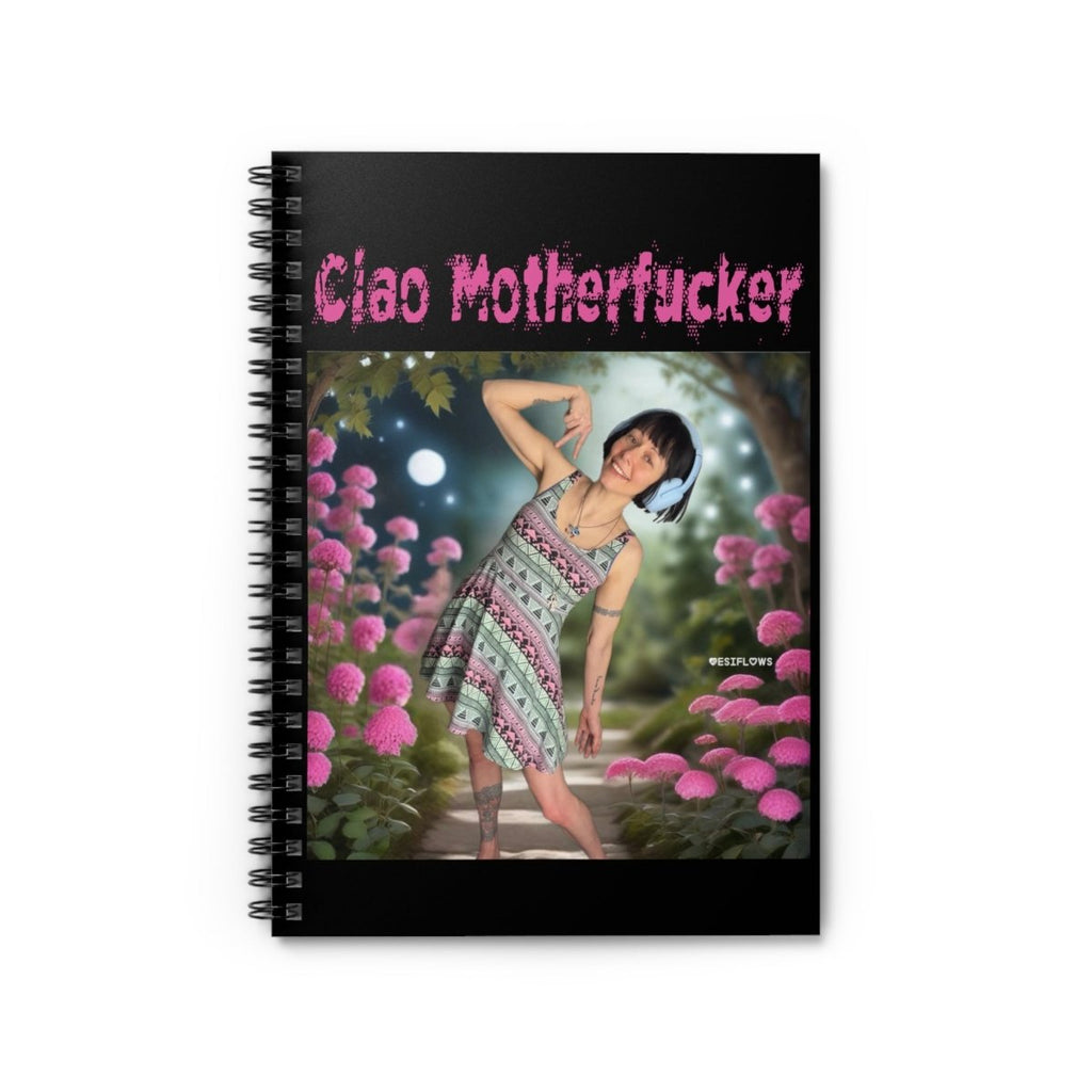 "Ciao Motherfucker - Moon Flower" | ***[Spiral Notebook]*** | Esiflows | Surreal Dreamy Uplifting Notebook Journal - EsiFlows