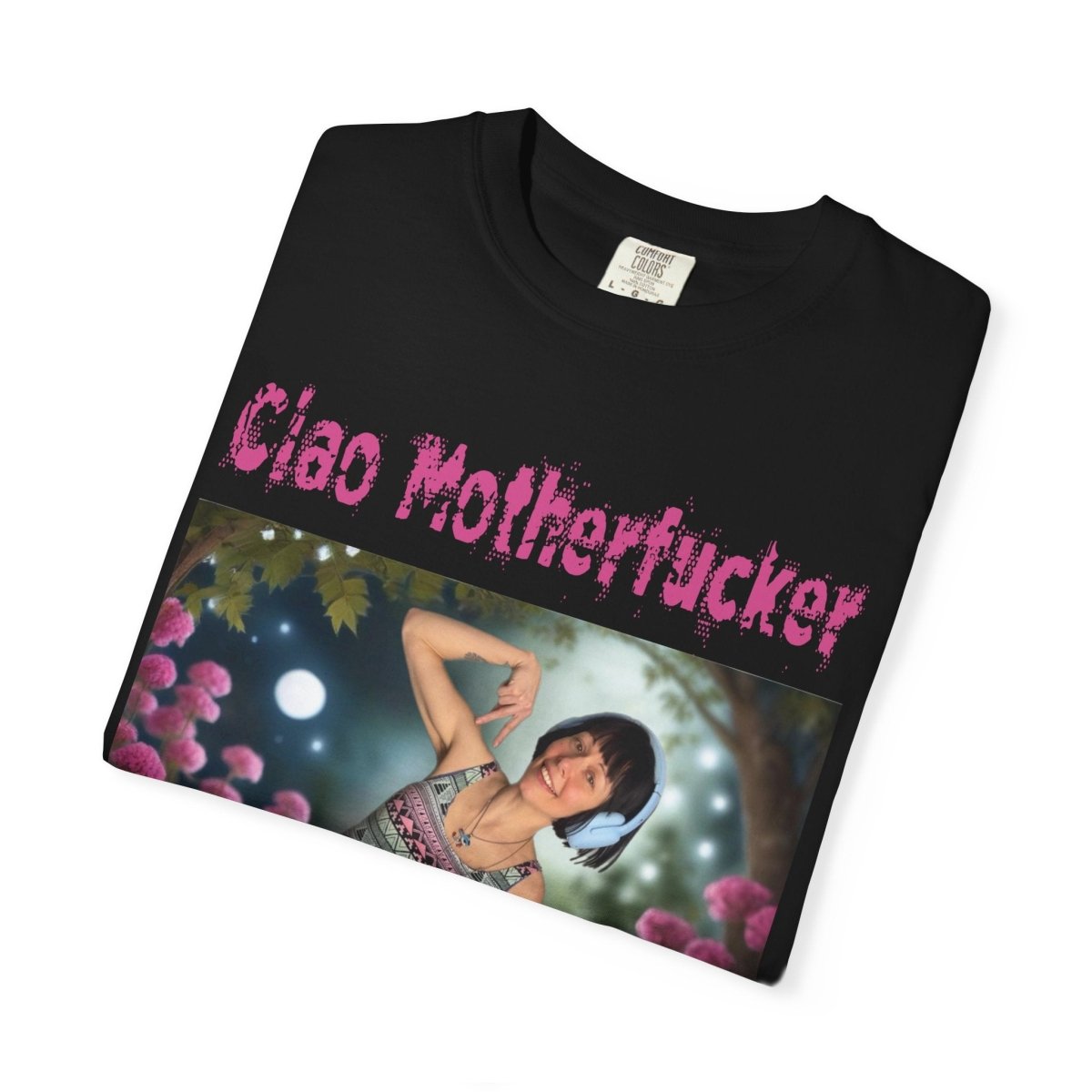 "Ciao Motherfucker - Moon Flowers" | ***[Graphic Tee]*** | EsiFlows | Unisex Garment - Dyed T-shirt - EsiFlows