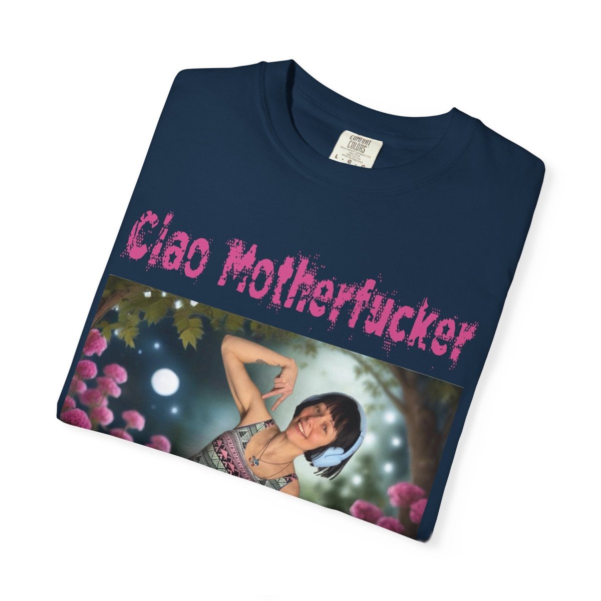 "Ciao Motherfucker - Moon Flowers" | ***[Graphic Tee]*** | EsiFlows | Unisex Garment - Dyed T-shirt - EsiFlows