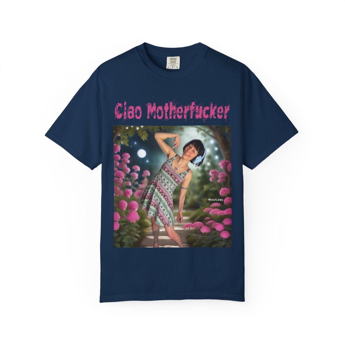 "Ciao Motherfucker - Moon Flowers" | ***[Graphic Tee]*** | EsiFlows | Unisex Garment - Dyed T-shirt - EsiFlows