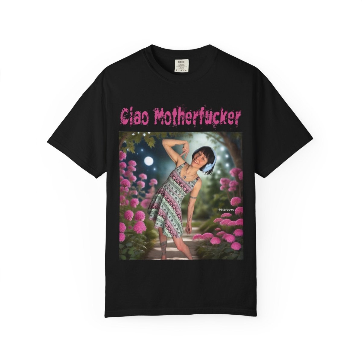 "Ciao Motherfucker - Moon Flowers" | ***[Graphic Tee]*** | EsiFlows | Unisex Garment - Dyed T-shirt - EsiFlows