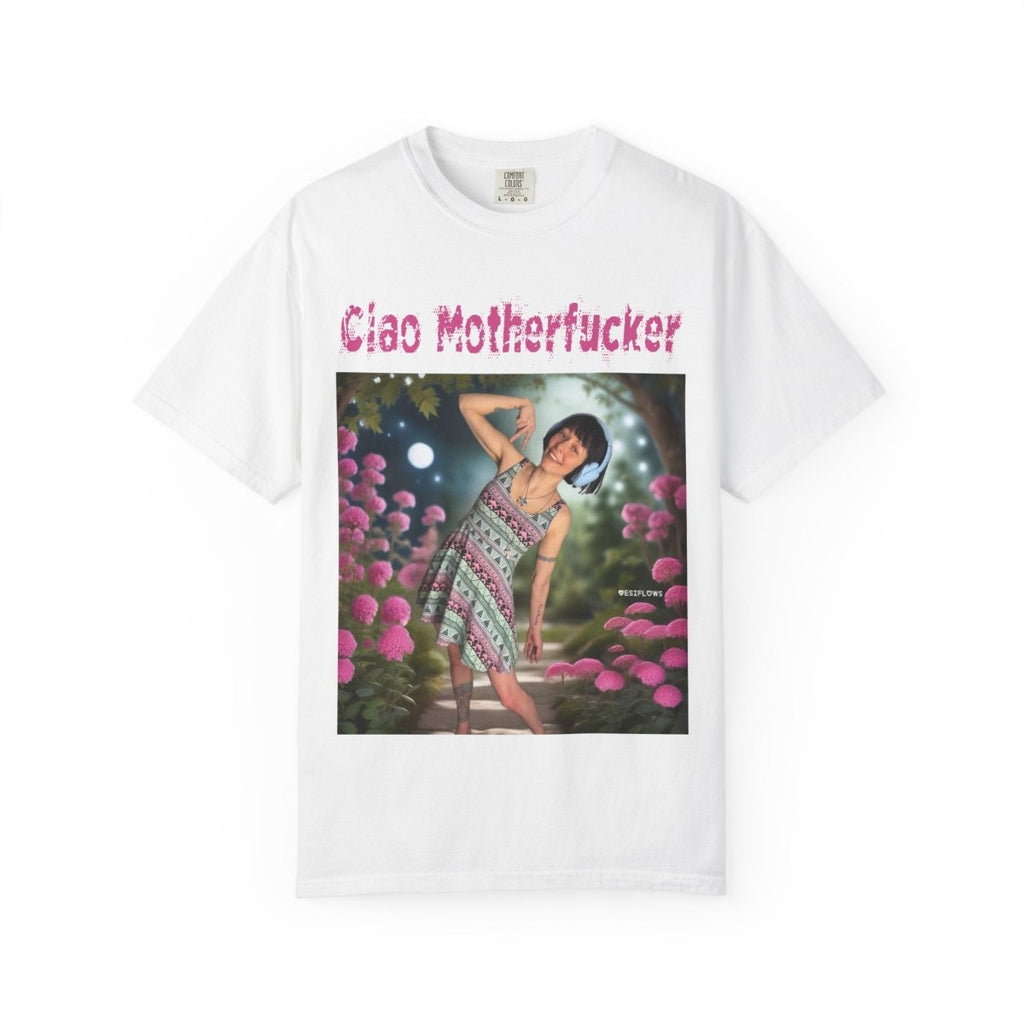 "Ciao Motherfucker - Moon Flowers" | ***[Graphic Tee]*** | EsiFlows | Unisex Garment - Dyed T-shirt - EsiFlows