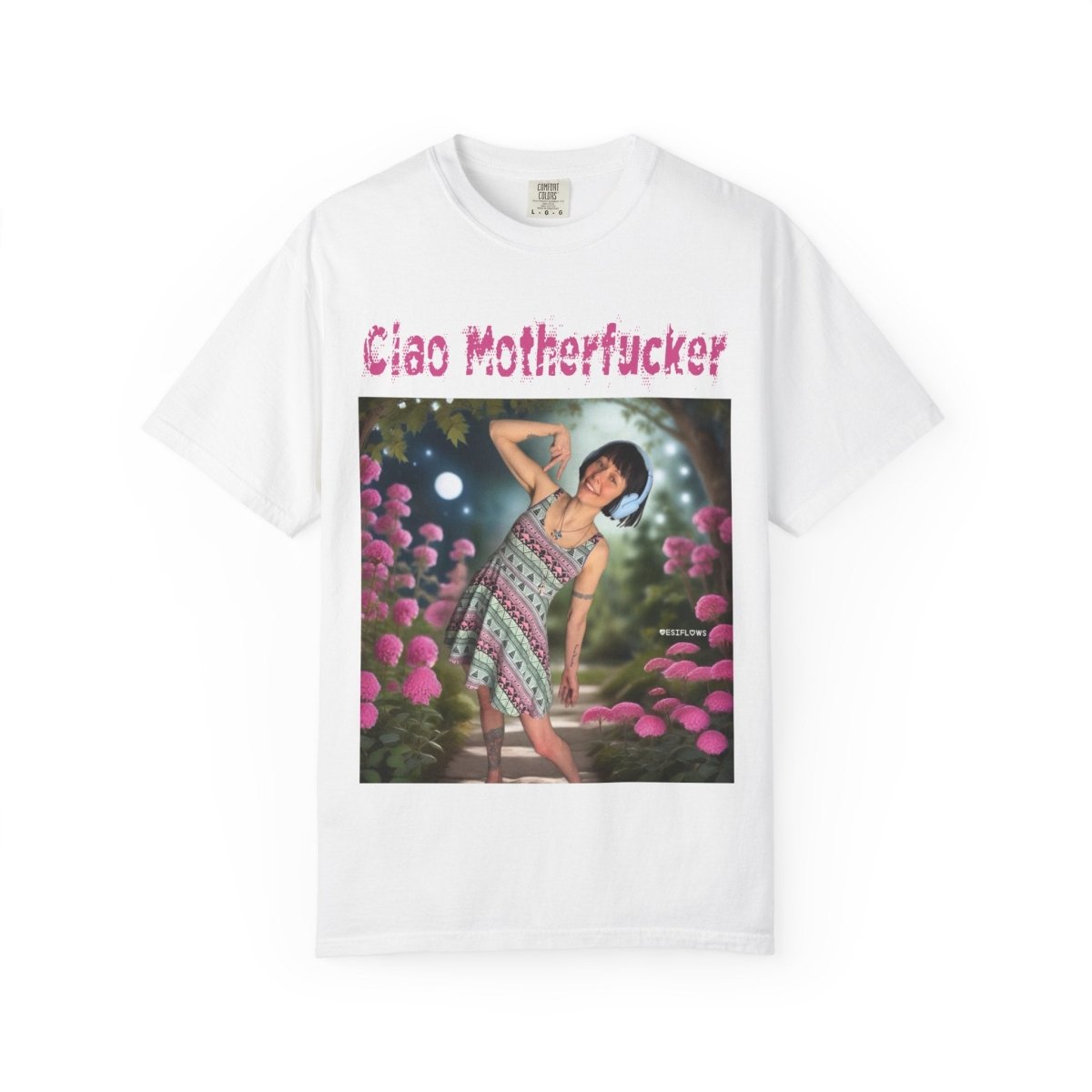 "Ciao Motherfucker - Moon Flowers" | ***[Graphic Tee]*** | EsiFlows | Unisex Garment - Dyed T-shirt - EsiFlows