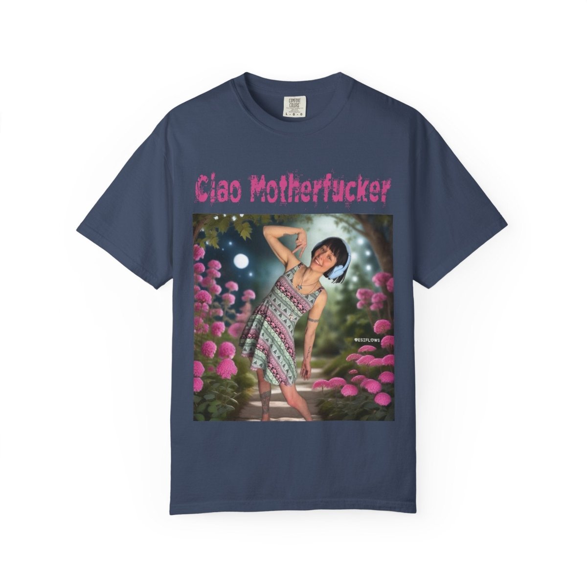 "Ciao Motherfucker - Moon Flowers" | ***[Graphic Tee]*** | EsiFlows | Unisex Garment - Dyed T-shirt - EsiFlows