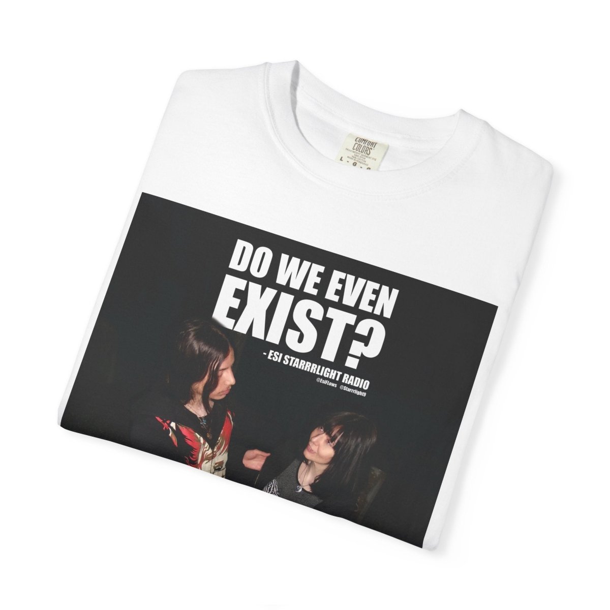 "Do We Even Exist?" | ***[Graphic Tee]*** | EsiFlows x Esi Starrrlight Radio | Existential Humor Tee - EsiFlows
