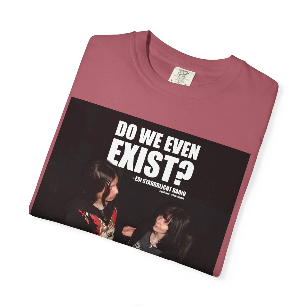 "Do We Even Exist?" | ***[Graphic Tee]*** | EsiFlows x Esi Starrrlight Radio | Existential Humor Tee - EsiFlows