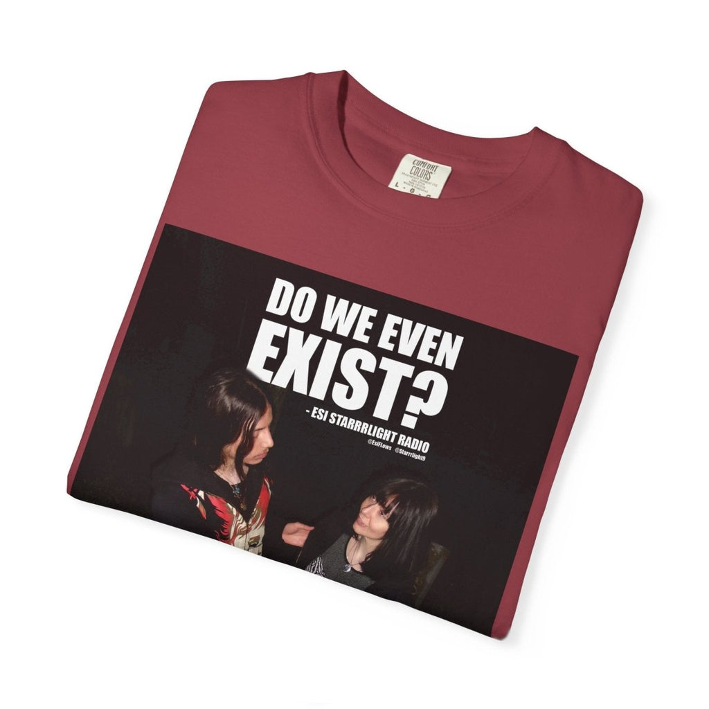 "Do We Even Exist?" | ***[Graphic Tee]*** | EsiFlows x Esi Starrrlight Radio | Existential Humor Tee - EsiFlows