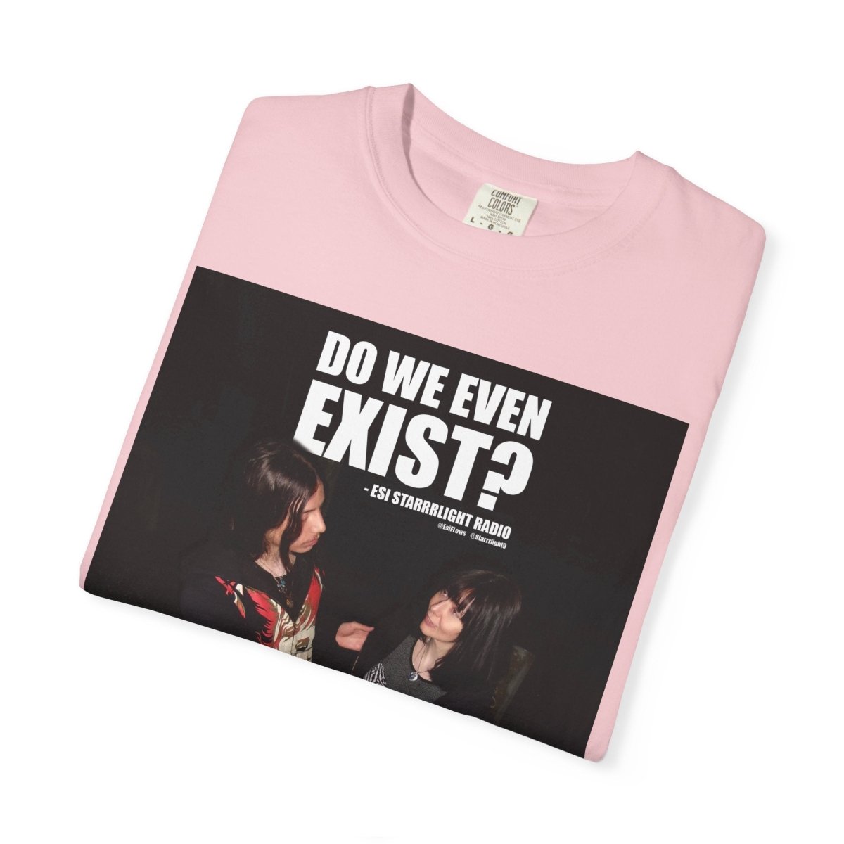 "Do We Even Exist?" | ***[Graphic Tee]*** | EsiFlows x Esi Starrrlight Radio | Existential Humor Tee - EsiFlows