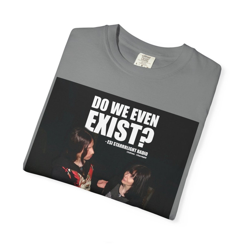 "Do We Even Exist?" | ***[Graphic Tee]*** | EsiFlows x Esi Starrrlight Radio | Existential Humor Tee - EsiFlows