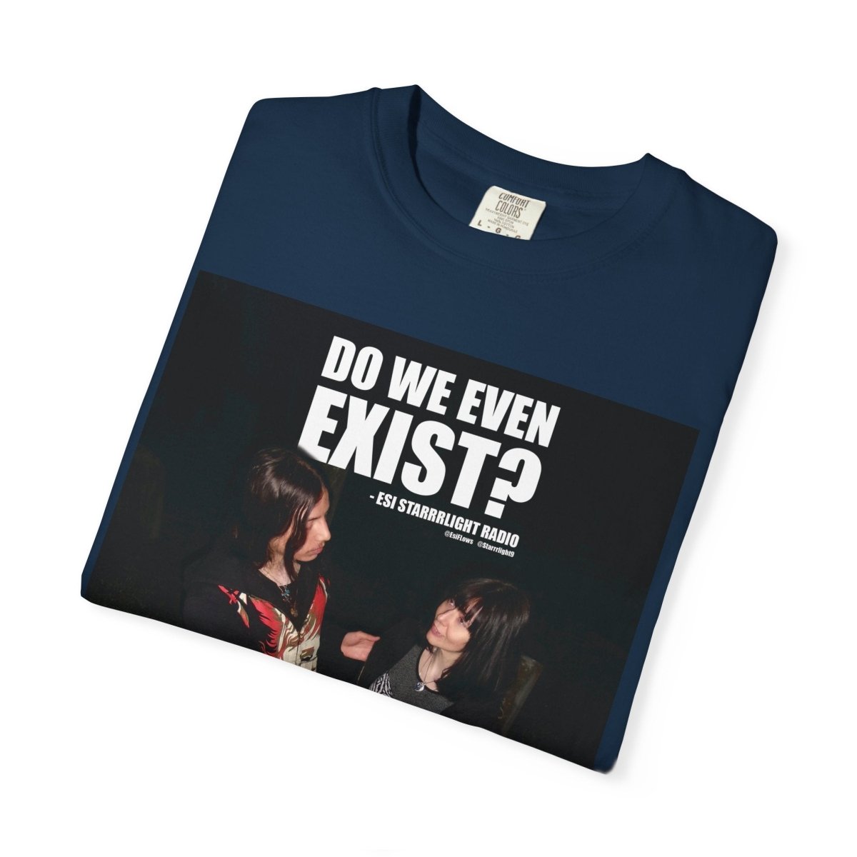"Do We Even Exist?" | ***[Graphic Tee]*** | EsiFlows x Esi Starrrlight Radio | Existential Humor Tee - EsiFlows
