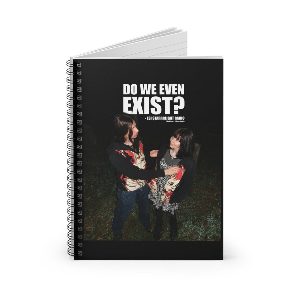 "Do We Even Exist?" | ***[Spiral Notebook]*** | EsiFlows x Esi Starrrlight Radio | Thought Provoking Notebook Dark Cemetery High Fashion Alternative - EsiFlows
