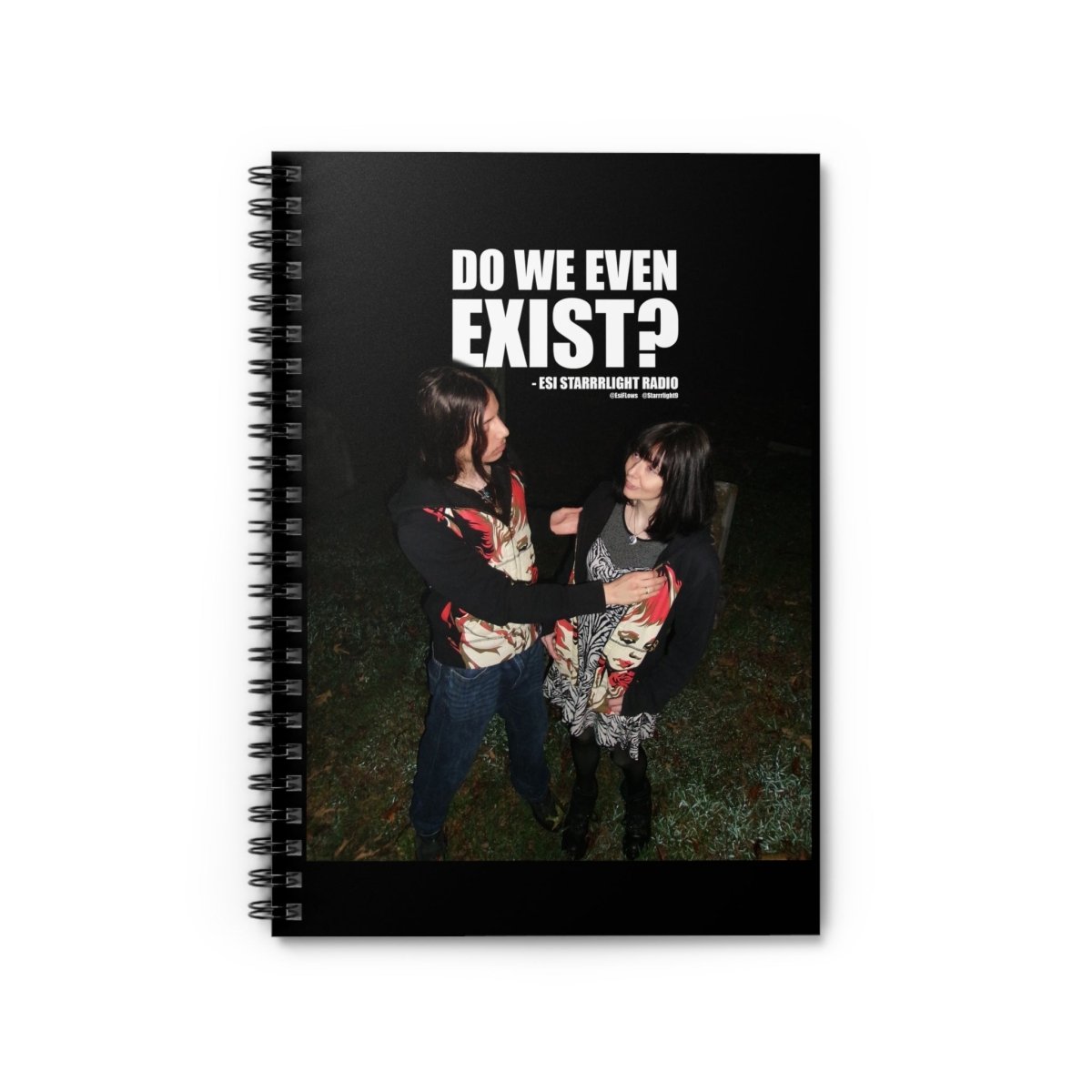 "Do We Even Exist?" | ***[Spiral Notebook]*** | EsiFlows x Esi Starrrlight Radio | Thought Provoking Notebook Dark Cemetery High Fashion Alternative - EsiFlows