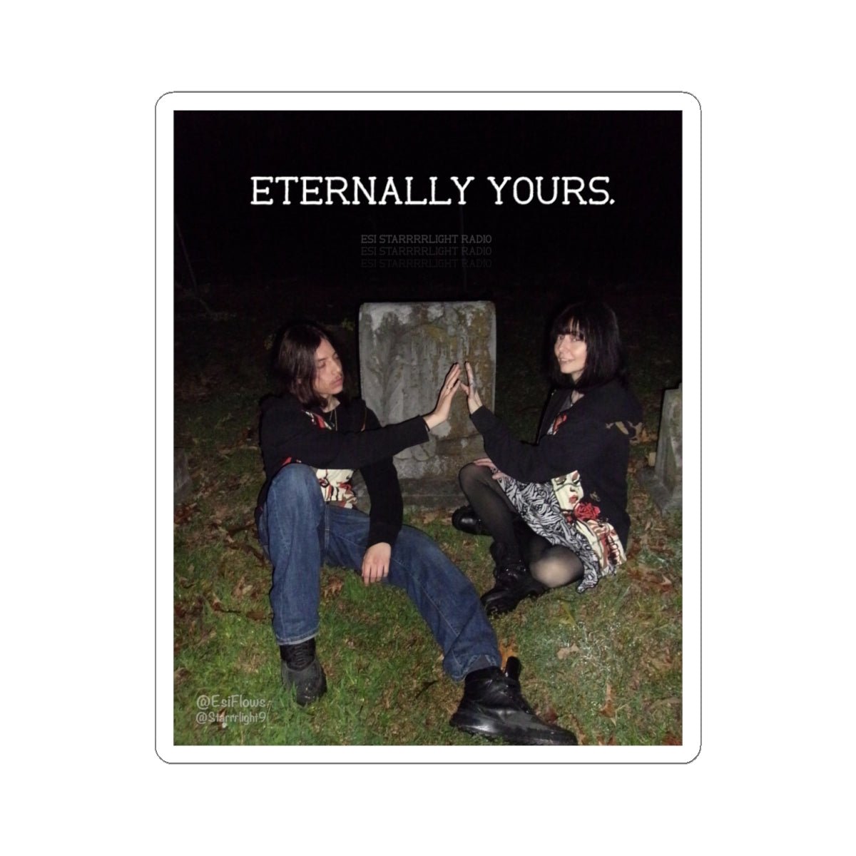 "Eternally Yours" | ***[Sticker]*** | Esi Starrrlight Radio x EsiFlows | Dreamy Love Cemetary Stickers - EsiFlows