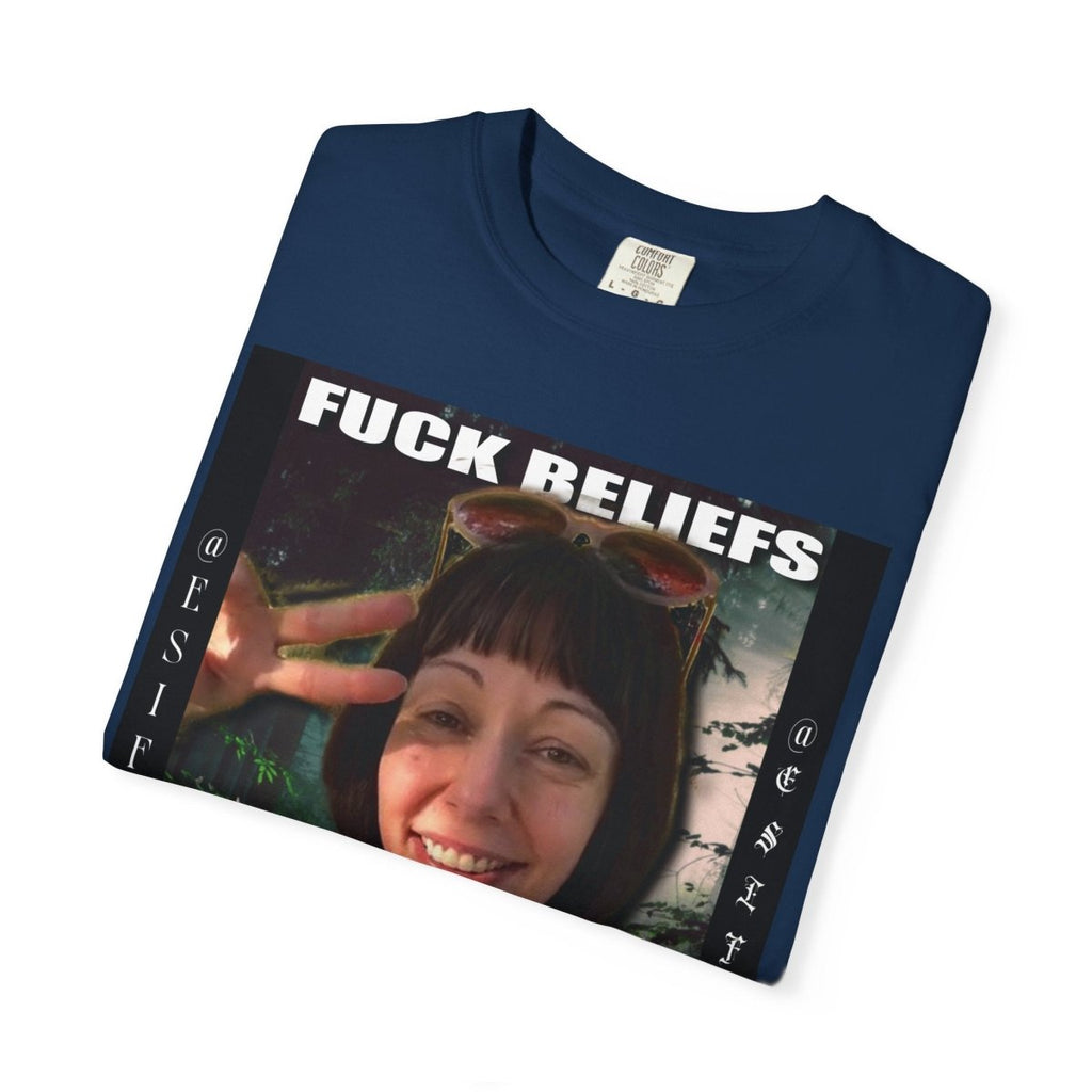 "Fuck Beliefs" | ***[Graphic Tee]*** | EsiFlows | Inspirational Graphic Tee - EsiFlows