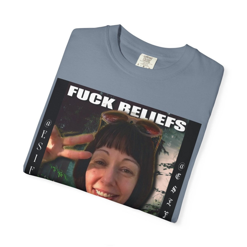 "Fuck Beliefs" | ***[Graphic Tee]*** | EsiFlows | Inspirational Graphic Tee - EsiFlows