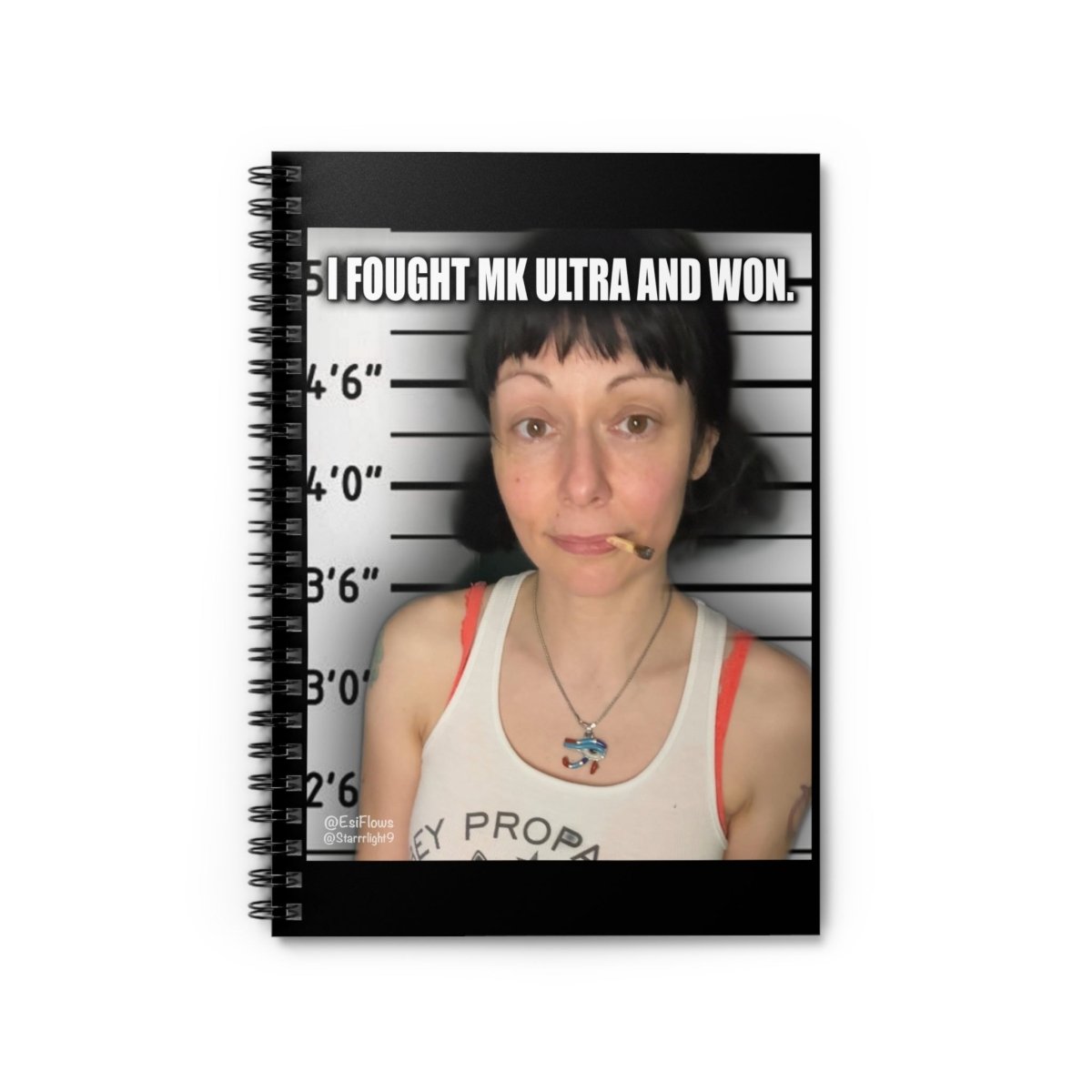 "I fought MK Ultra" | EsiFlows | ***[Spiral Notebook]*** | Funny MK Ultra Mugshot - EsiFlows