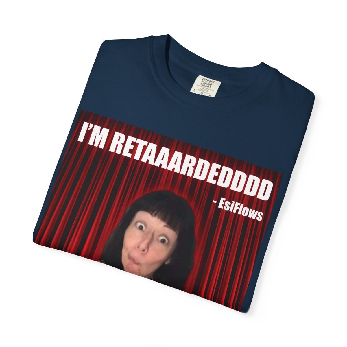 "I'm Retarded" | ***[Graphic Tee]*** | Esiflows | Funny Retarded Aesthetic T-Shirt - EsiFlows