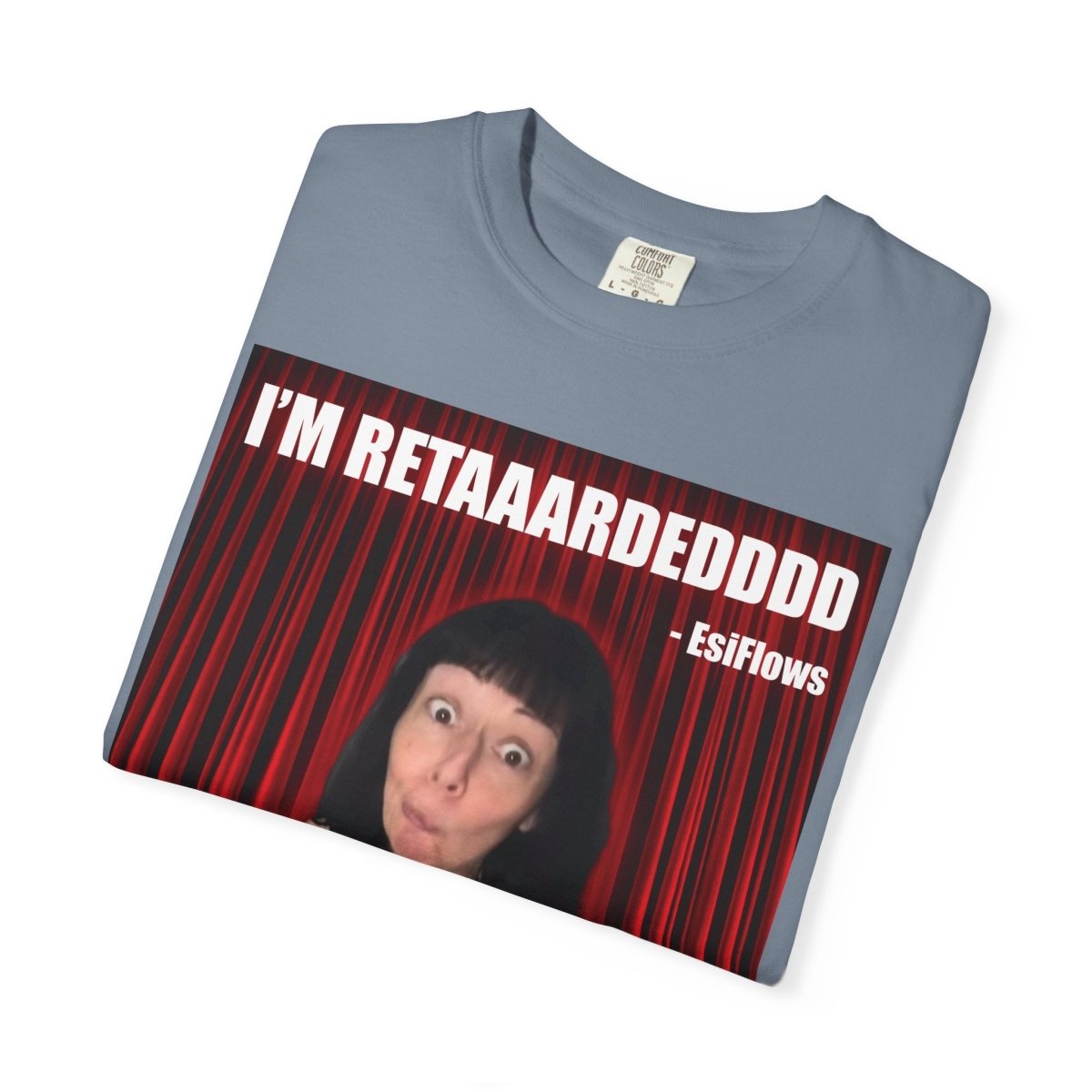 "I'm Retarded" | ***[Graphic Tee]*** | Esiflows | Funny Retarded Aesthetic T-Shirt - EsiFlows