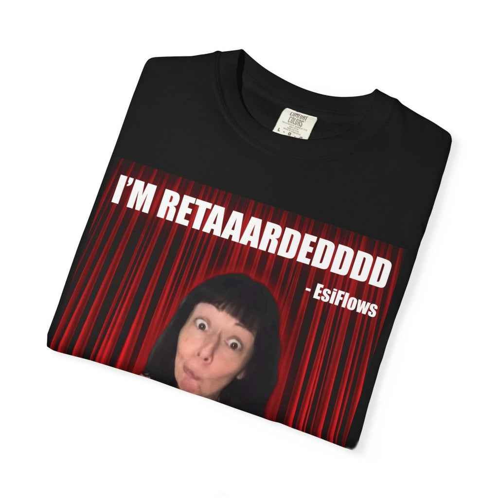 "I'm Retarded" | ***[Graphic Tee]*** | Esiflows | Funny Retarded Aesthetic T-Shirt - EsiFlows