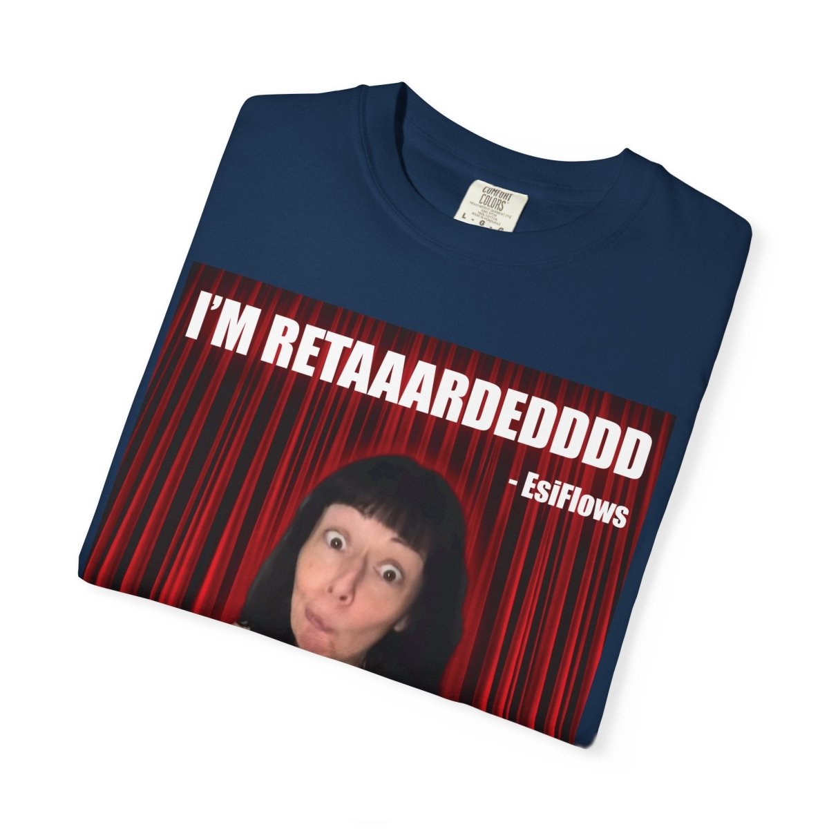 "I'm Retarded" | ***[Graphic Tee]*** | Esiflows | Funny Retarded Aesthetic T-Shirt - EsiFlows