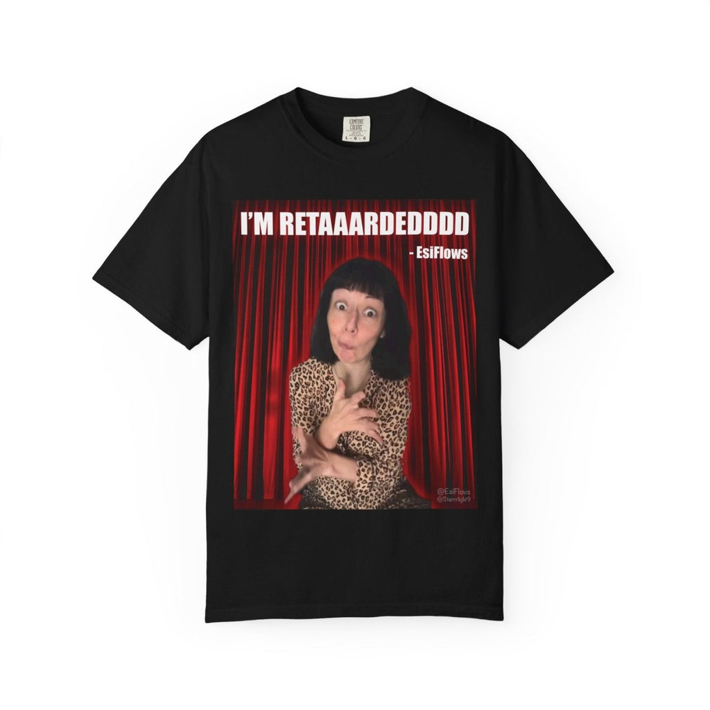 "I'm Retarded" | ***[Graphic Tee]*** | Esiflows | Funny Retarded Aesthetic T-Shirt - EsiFlows