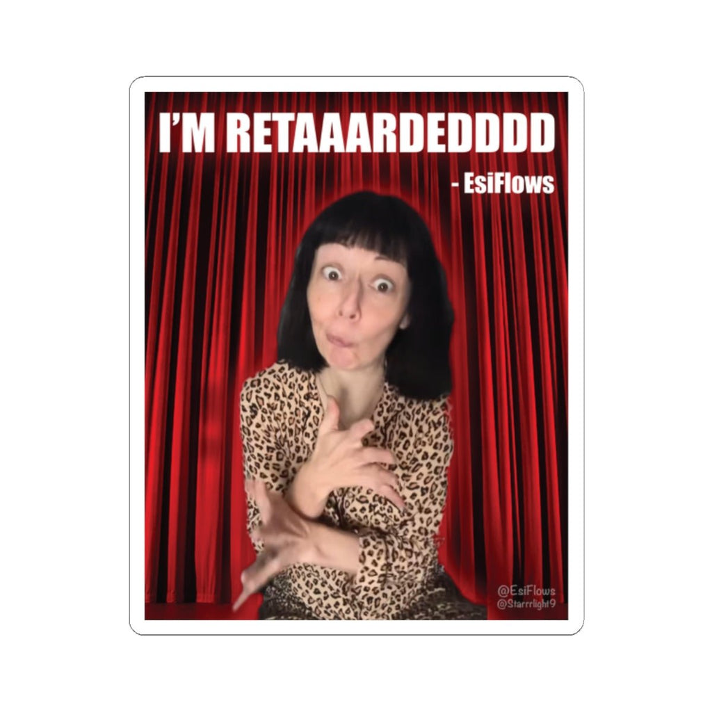 "I'm Retarded" | ***[Sticker]*** | Esiflows | Funny Retarded Aesthetic Sticker - EsiFlows