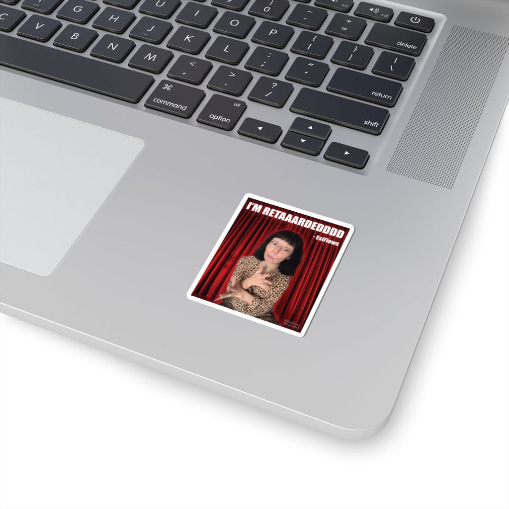 "I'm Retarded" | ***[Sticker]*** | Esiflows | Funny Retarded Aesthetic Sticker - EsiFlows