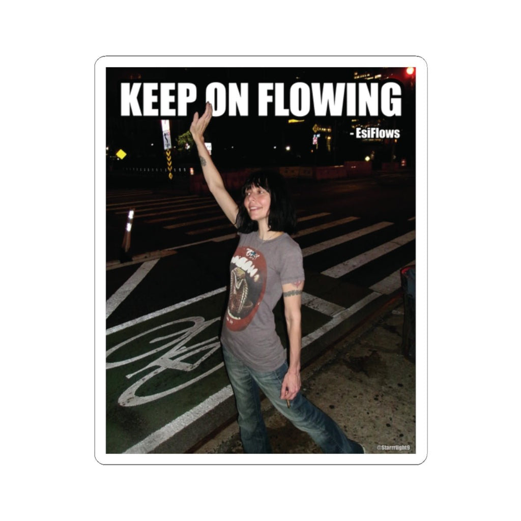 "Keep On Flowing" | ***[Sticker]*** | EsiFlows | Surreal High Fashion Model New York City Vibes Stickers - EsiFlows