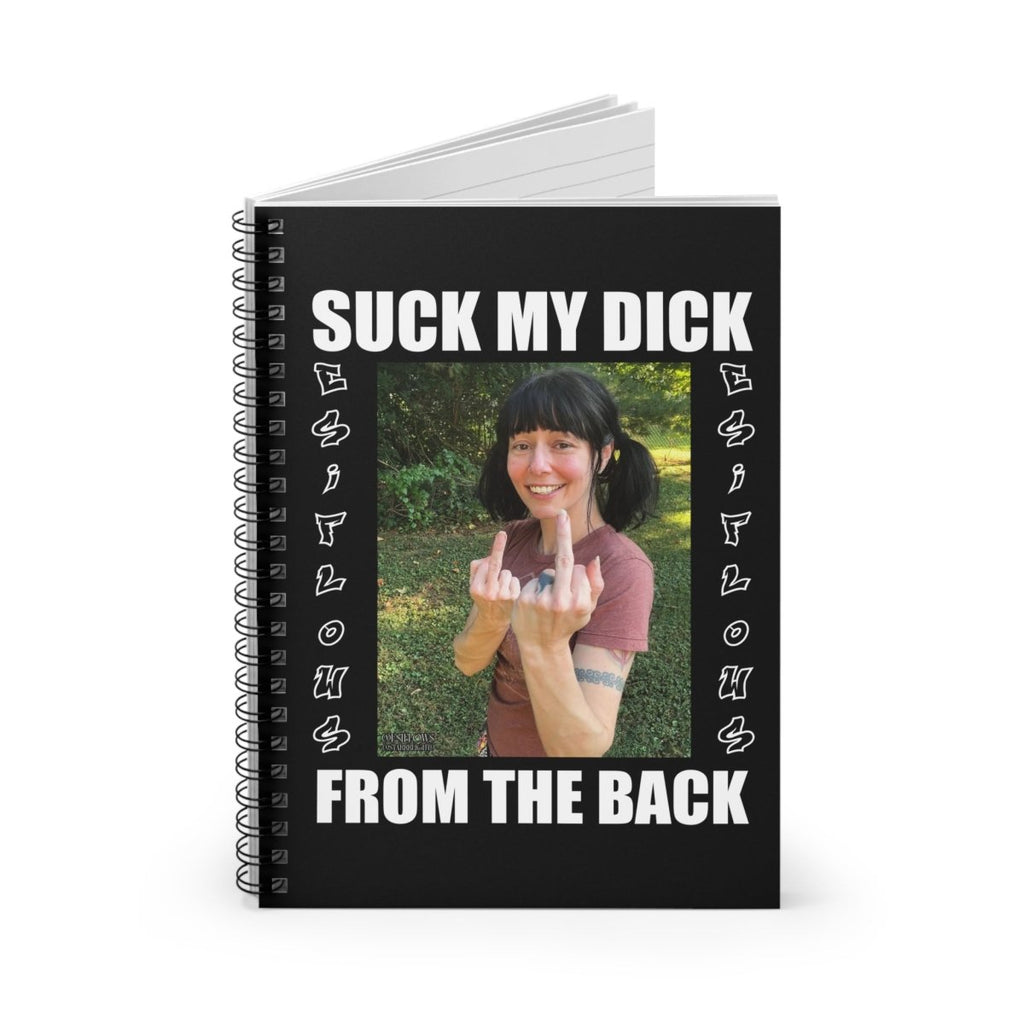 "Suck My Dick From The Back" | EsiFlows | ***[Spiral Notebook]*** | Funny SMDFTB - EsiFlows